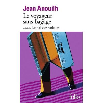 Le voyageur sans bagage / Le bal des voleurs, Taschenbuch von Jean Anouilh, Gallimard, 978-2-07-036759-7