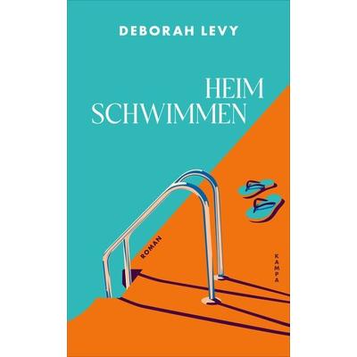 Heim schwimmen, Gebundene Ausgabe von Deborah Levy, Kampa Verlag, 978-3-311-10142-0