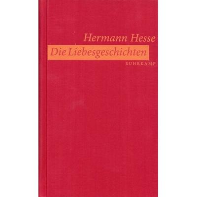 Die Liebesgeschichten, Gebundene Ausgabe von Hermann Hesse, Suhrkamp