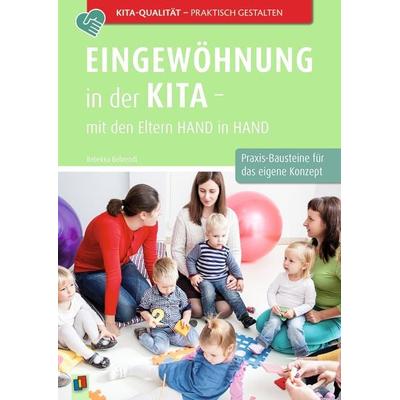 Eingewöhnung in der Kita – mit den Eltern Hand in Hand, Taschenbuch von Rebekka Behrendt, Verlag an der Ruhr, 978-3-8346-4399-5