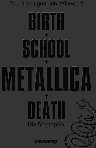 Paul Brannigan - Birth School Metallica Death: Die Biographie - Preis vom 10.10.2026 11:48:34 h