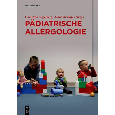 Pädiatrische Allergologie, Gebundene Ausgabe von , De Gruyter, 978-3-11-064388-6