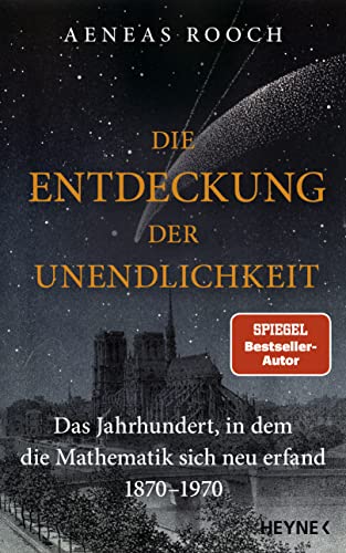 Aeneas Rooch - Die Entdeckung der Unendlichkeit: Das Jahrhundert, in dem die Mathematik sich neu erfand. 1870-1970 - Preis vom 14.10.2026 23:07:16 h