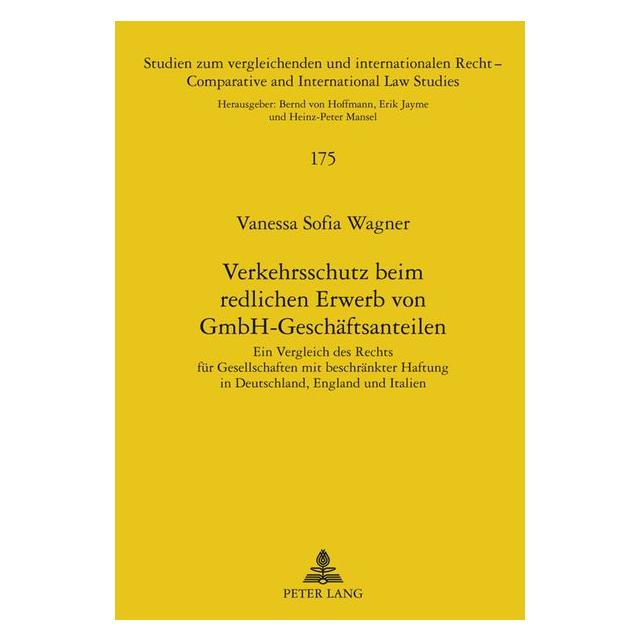 Peter Lang Verkehrsschutz beim redlichen Erwerb von GmbH-Geschäftsanteilen (Deutsch, Hardcover, Vanessa Wagner) (35142079)