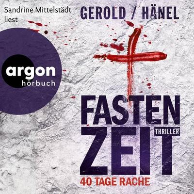 Fastenzeit. 40 Tage Rache - Wolfram Hänel,Ulrike Gerold, Audio, 9783732472925