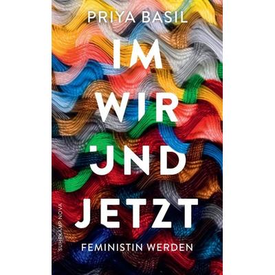 Im Wir und Jetzt, Taschenbuch von Priya Basil, Suhrkamp