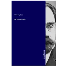 Die Pflanzenwelt, Fachbücher von Otto Warburg