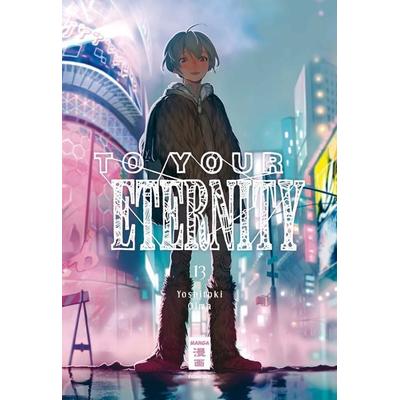 To Your Eternity 13, Taschenbuch von Yoshitoki Oima, Egmont Manga, 978-3-7704-4145-7
