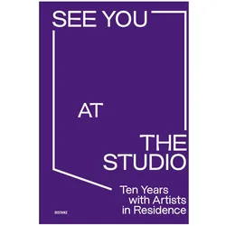 See You at the Studio. Ten Years with Artists in Residence, Fachbücher von KfW Stiftung Leykam