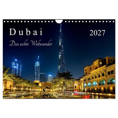Dubai - Das achte Weltwunder (Wandkalender 2027 DIN A4 quer), CALVENDO Monatskalender