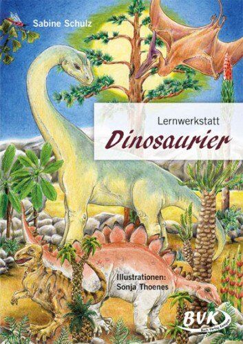 Sabine Schulz - Lernwerkstatt Dinosaurier: 3. bis 5. Klasse - Preis vom 19.10.2026 19:33:35 h