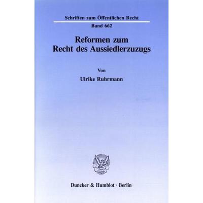 Reformen zum Recht des Aussiedlerzuzugs., Taschenbuch von Ulrike Ruhrmann, Duncker & Humblot, 978-3-428-08021-2