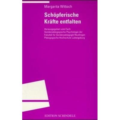 Schöpferische Kräfte entfalten, Taschenbuch von Margarita Wittoch, Universitätsverlag Winter GmbH Heidelberg, 978-3-8253-8261-2