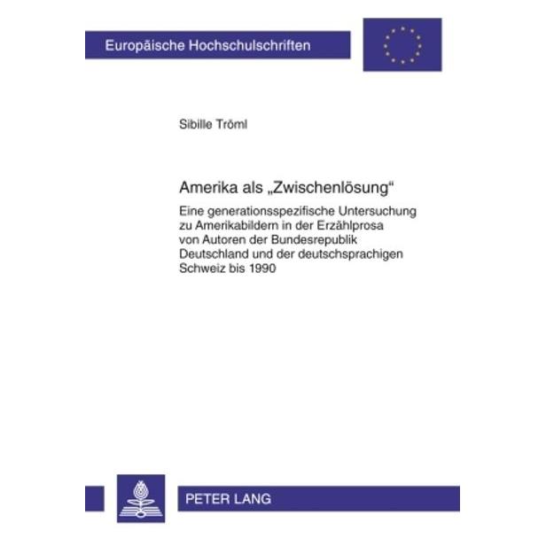 Peter Lang Amerika als 'Zwischenlösung' (Deutsch, Softcover, Sibille Tröml) (56030918)