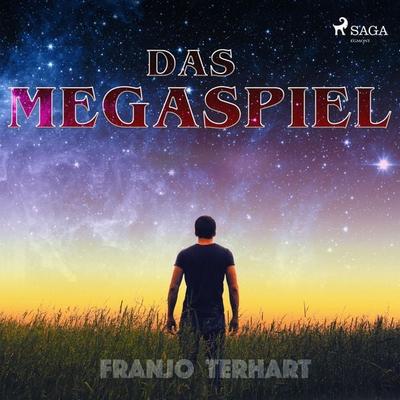 Das Megaspiel (Ungekürzt) - Franjo Terhart, Audio, 9788726140934
