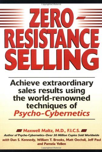 Maxwell Maltz - Zero-Resistance Selling: Achieve Extraordinary Sales Results Using World Renowned techqs Psycho Cyberneti: Achieve Extraordinary Sales Results Using the World-renowned Techniques of Psycho-Cybernetics - Preis vom 09.10.2026 07:28:09 h