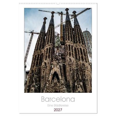 Barcelona - Eine Städtereise (Wandkalender 2027 DIN A2 hoch), CALVENDO Monatskalender