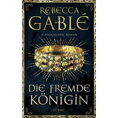Die fremde Königin / Otto der Große Band 2, Gebundene Ausgabe von Rebecca Gablé, Ehrenwirth