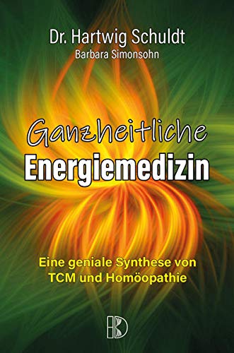 Hartwig Dr. Schuldt - Ganzheitliche Energiemedizin: Eine geniale Synthese von TCM und Homöopathie - Preis vom 17.10.2026 19:25:27 h