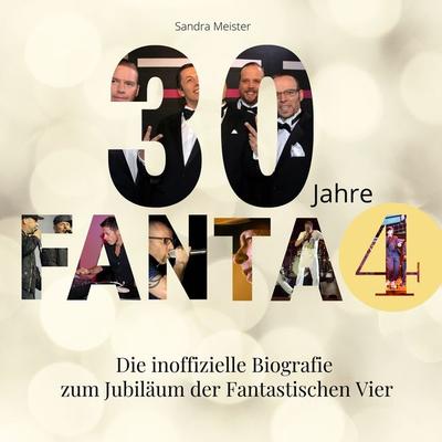 30 Jahre Fanta 4, Taschenbuch von Sandra Meister, 27amigos, 978-3-7505-2376-0