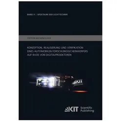Konzeption, Realisierung und Verifikation eines automobilen Forschungsscheinwerfers auf Basis von Di, Fachbücher von Steffen Michenfelder