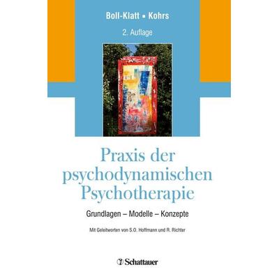 Praxis der psychodynamischen Psychotherapie, Gebundene Ausgabe von Annegret Boll-Klatt,Mathias Kohrs, Schattauer, 978-3-608-43176-6