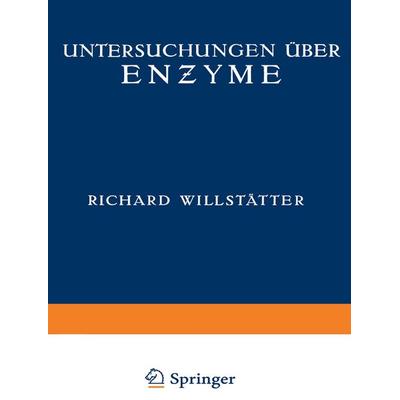 Untersuchungen über Enzyme, Taschenbuch von E. Bamann,Richard Willstätter,Wolfgang Grassmann,Heinrich Kraut,W. Fremery, Springer Berlin,