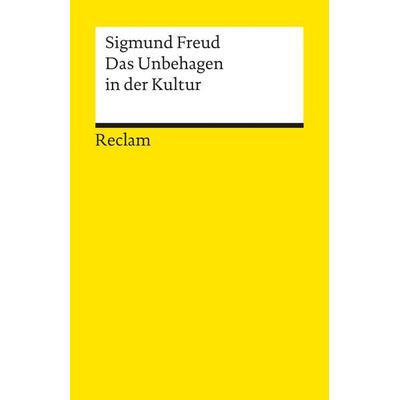 Das Unbehagen in der Kultur, Taschenbuch von Sigmund Freud, Reclam, Philipp, 978-3-15-018697-8