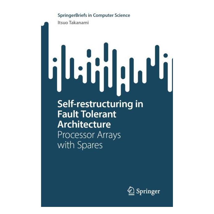 Springer Self-restructuring in Fault Tolerant Architecture (Englisch, Itsuo Takanami) (64896343)