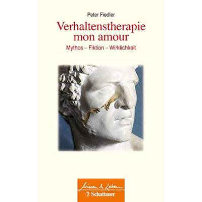 Verhaltenstherapie mon amour, Gebundene Ausgabe von Peter Fiedler, Schattauer, 978-3-7945-2752-6
