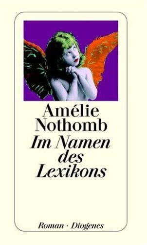 Amélie Nothomb - Im Namen des Lexikons. - Preis vom 11.10.2026 15:43:13 h