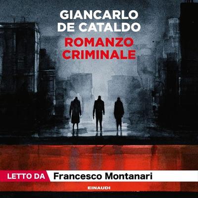 Romanzo criminale - Giancarlo de Cataldo, Audio, 9788858492147