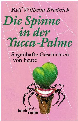 Brednich, Rolf Wilhelm - Die Spinne in der Yucca-Palme: Sagenhafte Geschichten von heute - Preis vom 13.10.2026 11:25:28 h