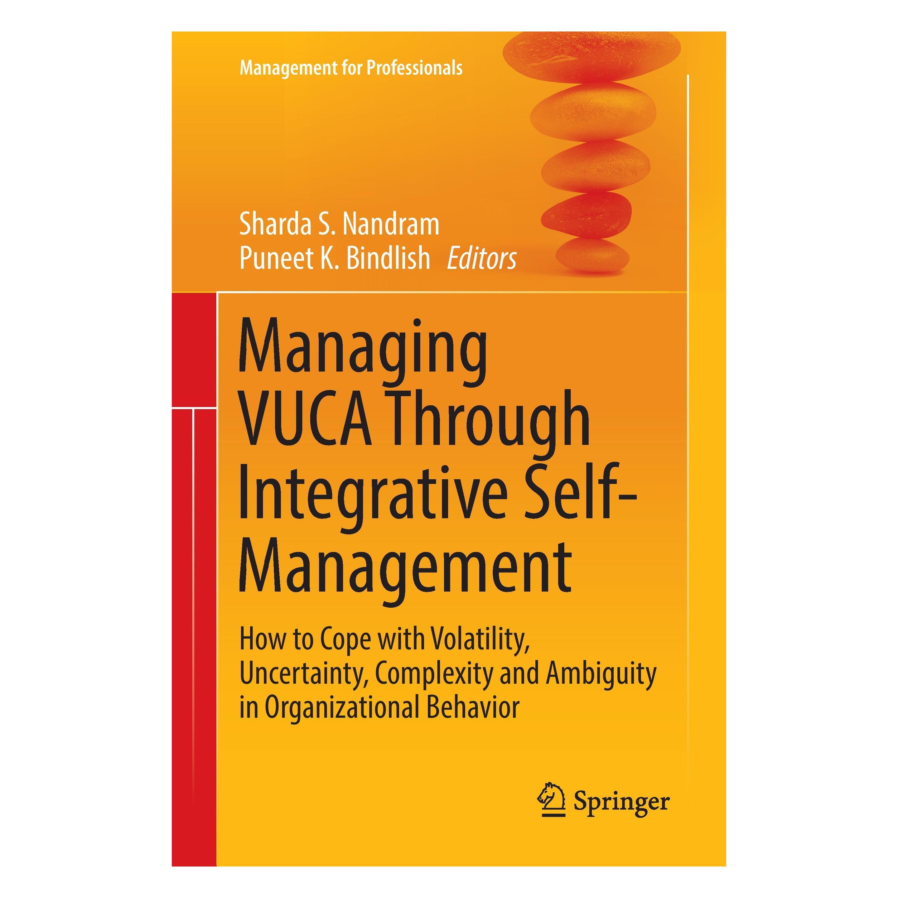 Springer Managing VUCA Through Integrative Self-Management (Englisch, Hardcover, Puneet K. Bindlish, Sharda S. Nandram) (9783319522302)