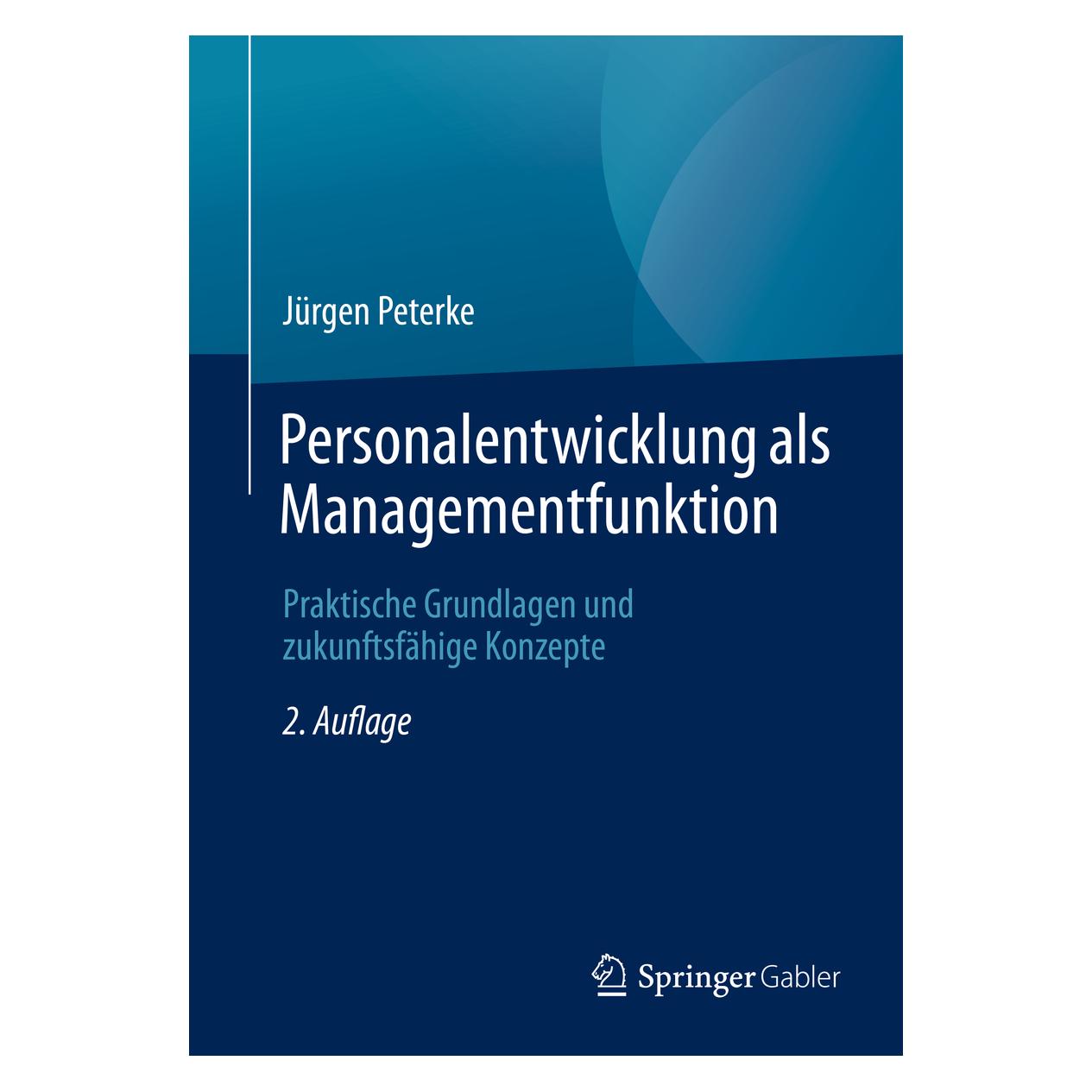 Springer Personalentwicklung als Managementfunktion (Deutsch, Softcover, Jürgen Peterke) (54549639)