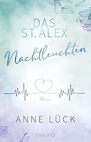 Anne Lück - Das St. Alex - Nachtleuchten: Roman (Die New-Adult-Reihe Das St. Alex, Band 1) - Preis vom 09.10.2026 07:28:09 h
