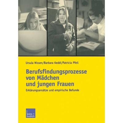 Berufsfindungsprozesse von Mädchen und jungen Frauen, Taschenbuch von Ursula Nissen,Barbara Keddi,Patricia Pfeil, VS Verlag für Sozialwissenschaften,
