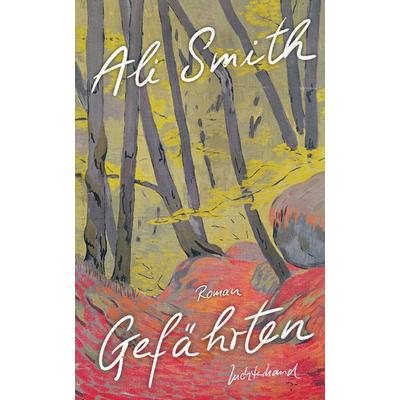 Gefährten, Gebundene Ausgabe von Ali Smith, Luchterhand, 978-3-630-87728-0
