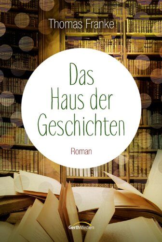 Thomas Franke - Das Haus der Geschichten: Roman - Preis vom 09.10.2026 07:28:09 h