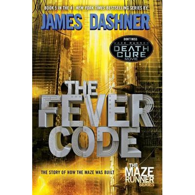 The Fever Code, Taschenbuch von James Dashner, Random House LLC US, 978-0-553-51312-7