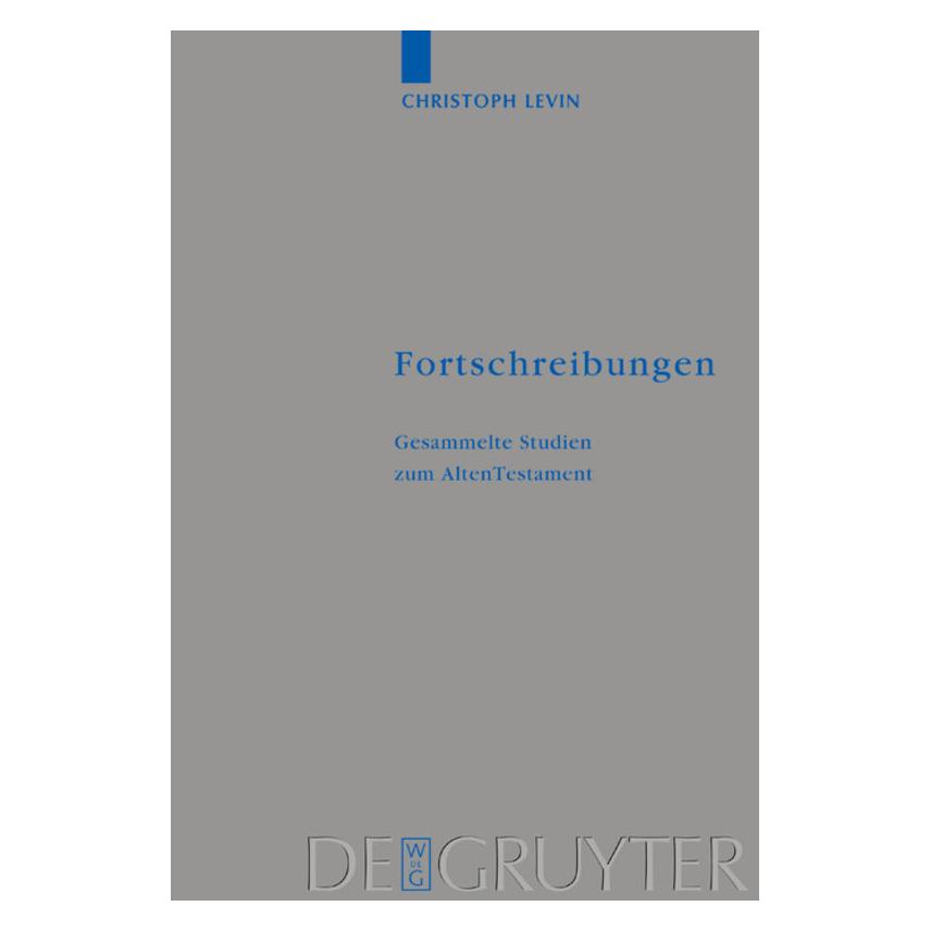 De Gruyter Levin,C.:Fortschreibungen (Deutsch, Hardcover, Christoph Levin) (67761955)