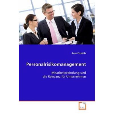 Przybilla, A: Personalrisikomanagement, Taschenbuch von Anne Przybilla, VDM, 978-3-639-12294-7