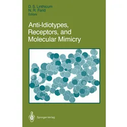 Anti-Idiotypes, Receptors, and Molecular Mimicry, Fachbücher von Nadir R. Farid, D. Scott Linthicum