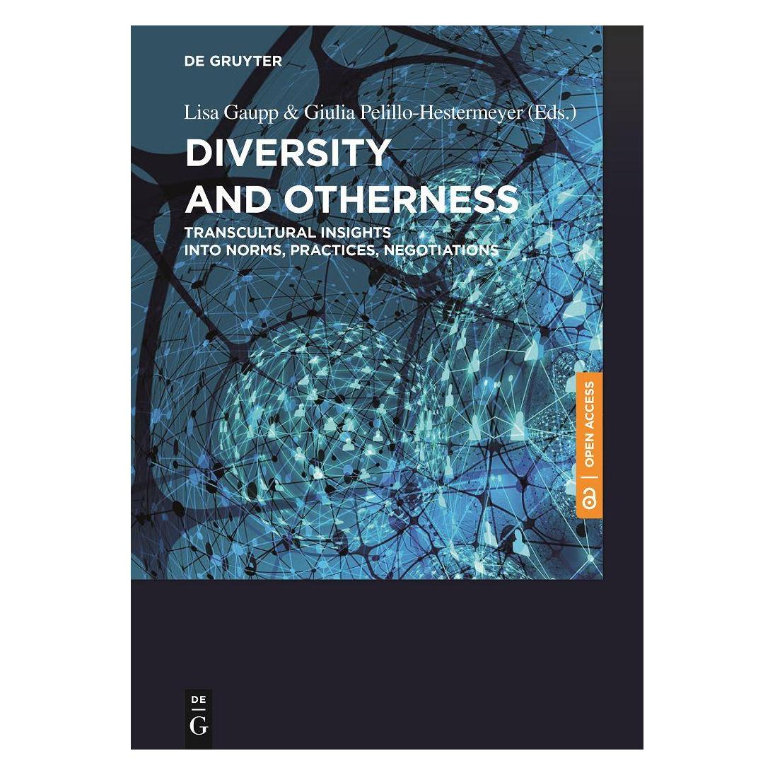 Various Publishers Diversity and Otherness: Transcultural Insights Into Norms, Practices, Negotiations (Englisch, Hardcover, Giulia Pelillo-Hestermeyer, Lisa Gaupp) (54572099)