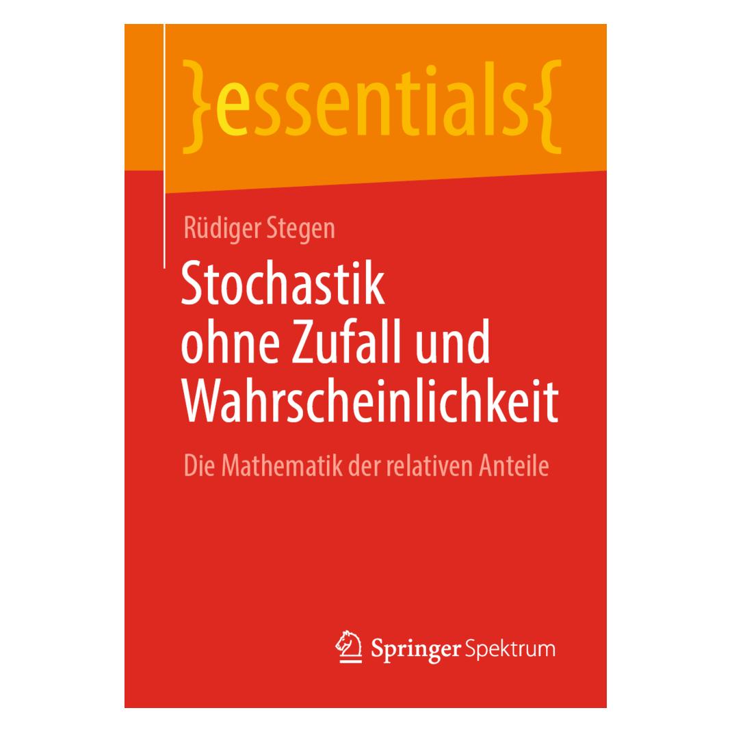 Springer Stochastik ohne Zufall und Wahrscheinlichkeit (Deutsch, Softcover, Rüdiger Stegen) (56186100)