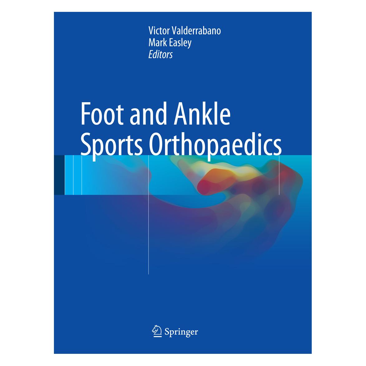 Springer Foot and Ankle Sports Orthopaedics (Englisch, Hardcover, Mark Easley, Victor Valderrabano) (9783319157344)