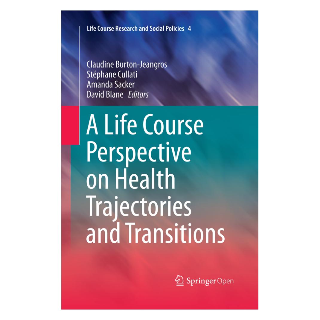 Springer A Life Course Perspective on Health Trajectories and Transitions (Englisch, Softcover, Amanda Sacker, Claudine Burton-Jeangros, David Blane, Stéphane Cullati) (55949695)