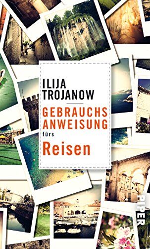 Ilija Trojanow - Gebrauchsanweisung fürs Reisen - Preis vom 17.10.2026 19:25:27 h