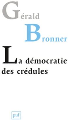 Gérald Bronner - La démocratie des crédules - Preis vom 19.10.2026 19:33:35 h