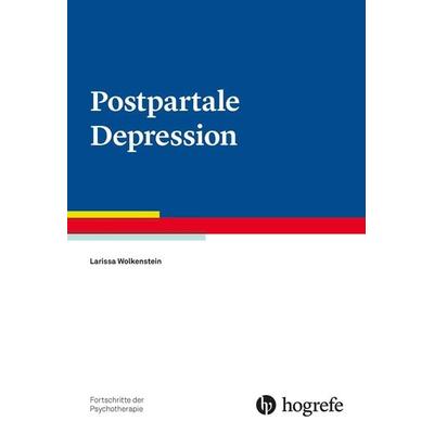 Postpartale Depression, Taschenbuch von Larissa Wolkenstein, Hogrefe Verlag, 978-3-8017-3079-6